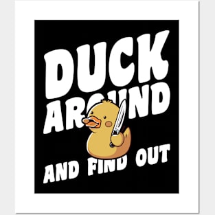 Duck Around And Find Out Posters and Art